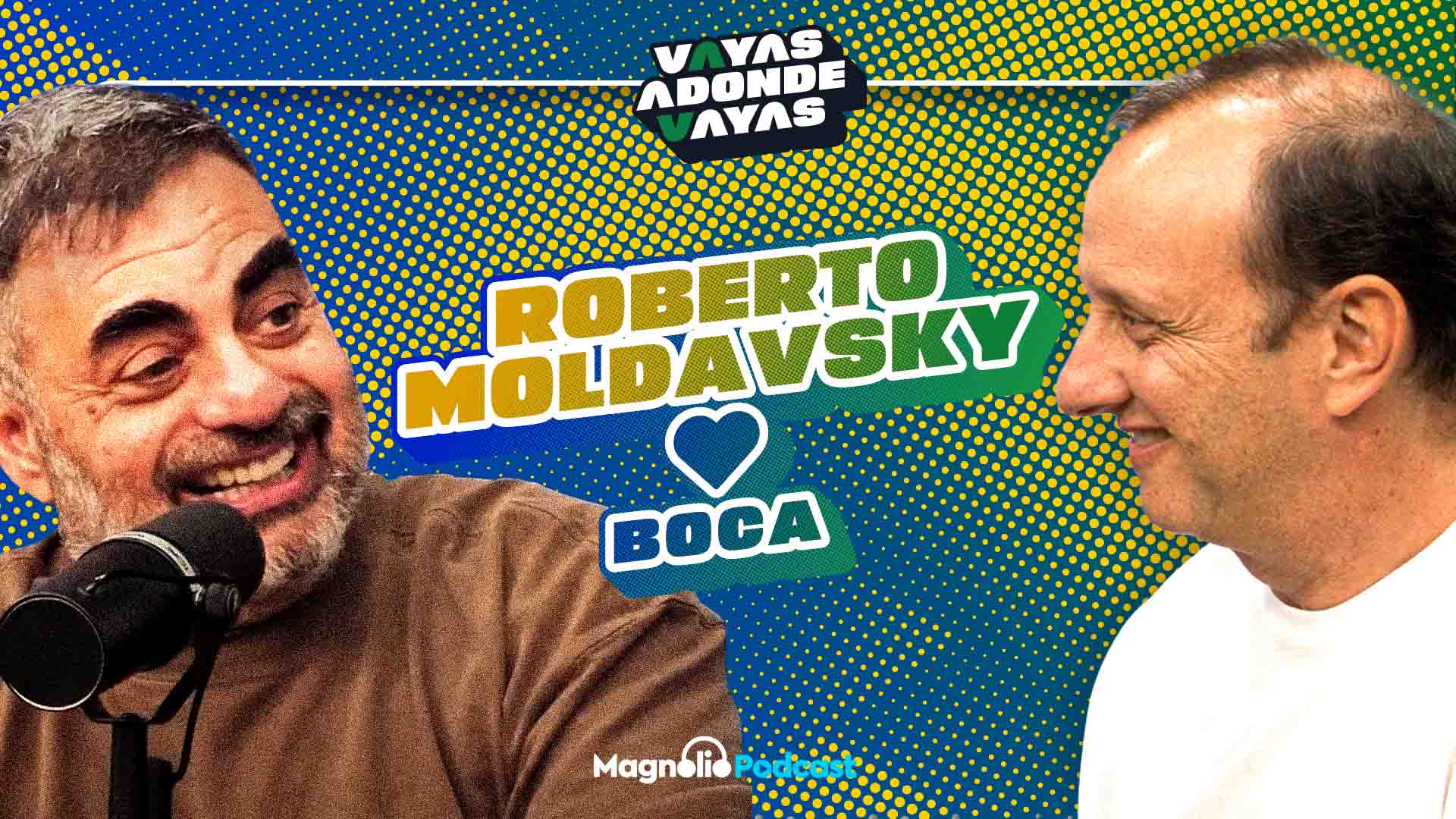 ROBERTO MOLDAVSKY | VAYAS ADONDE VAYAS | #5 | CON PIPE STEIN